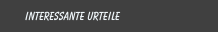 Interessante Urteile